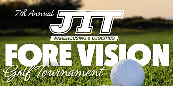 7th Annual JIT "FORE Vision" Charity Golf Tournament