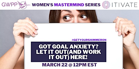 Got goal anxiety?  Let it out (and solve it) here!