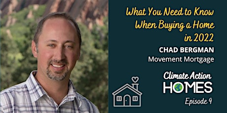 Ep 9: What You Need to Know When Buying a Home in 2022 with Chad Bergman