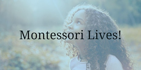 Montessori Lives! tickets