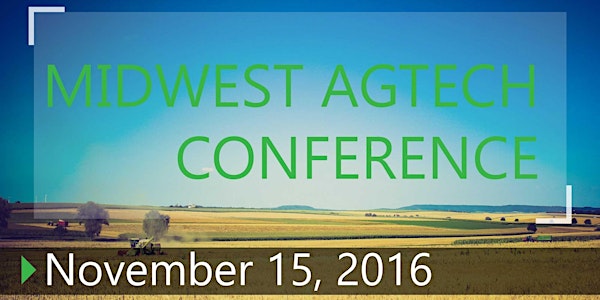 Midwest AgTech Conference - Chicago, IL