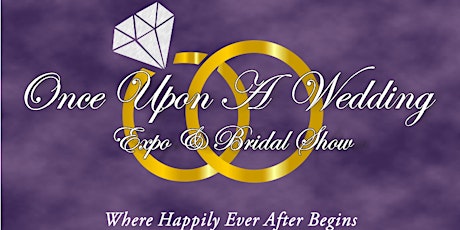 2016 Once Upon A Wedding Expo and Bridal Show primary image