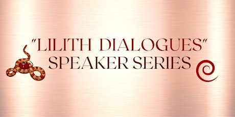 "Lilith Dialogue" Speaker Series:  Kohenet Ketzirah Lesser primary image