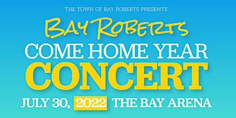 Bay Roberts Come Home Year Concert tickets
