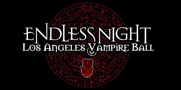 Endless Night: Los Angeles Vampire Ball 2023