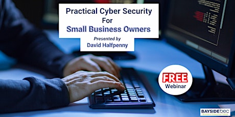 Practical Cyber Security For Small Business Owners tickets