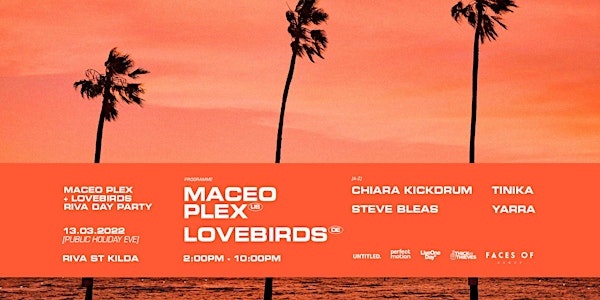 Maceo Plex & Lovebirds — Riva Day Party (Public Holiday Eve)