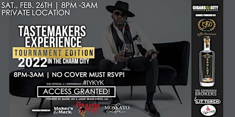 THE TASTEMAKERS EXPERIENCE TOURNAMENT EDITION  - ACCESS GRANTED! primary image