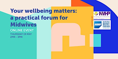 Your Wellbeing Matters: a practical forum for Midwives tickets