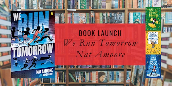 Book Launch: We Run Tomorrow by Nat Amoore