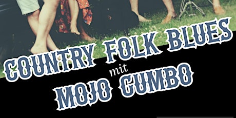 Country- Folk - Blues mit Mojo Gumbo Tickets