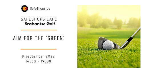 SafeShops Café: Aim for the 'Green' 2022