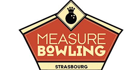 Hauptbild für MeasureBowling Strasbourg 2022