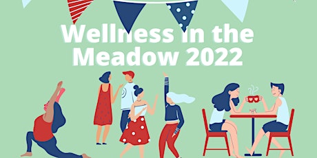 Wellness in the Meadow Festival 2022 tickets