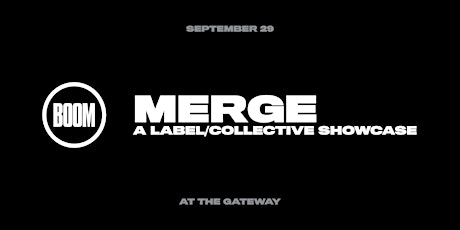 MERGE : A COLLECTIVE / LABEL SHOWCASE FEATURING DISCWOMAN, FAKE ACCENT, JACK DEPT, KUNQ, NO-TECH, SWEAT EQUITY, TRIBES NY primary image