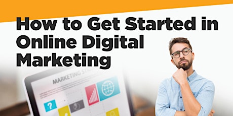 How to Get Started in Online Marketing biglietti
