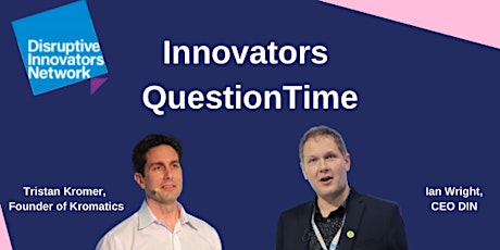 Image principale de Innovators Question Time - Your innovation questions answered