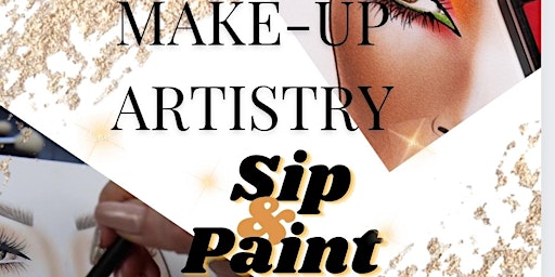 Make-up Artistry "Sip & Paint"