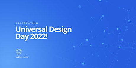 Universal Design Day 2022! tickets