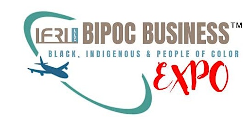 BIPOC BUSINESS EXPO 2022 "Rebuilding Foundations"