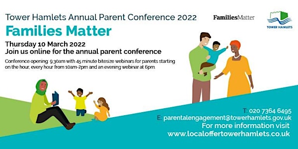 Tower Hamlets Annual Parent Conference 2022: 'Families Matter' Online Event