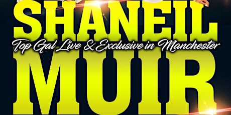 SHANEIL MUIR Top Gal live & Exclusive in Mancheste tickets