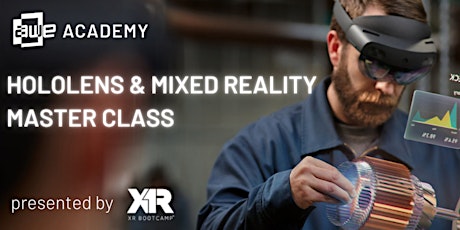 HoloLens & Mixed Reality Master Class - Curriculum Inquiry