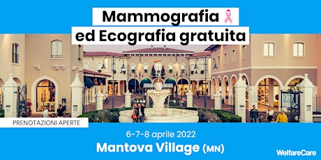 Immagine principale di Mammografia ed Ecografia Gratuita - Mantova Village - 6/7/8 aprile 22 