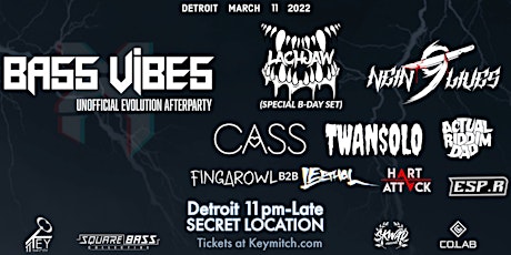 Primaire afbeelding van BASS VIBES | March 11th Detroit (Unofficial Excision After Party)