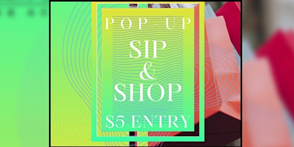 Pop-Up Shop "Sip, See, and Shop"