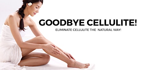 Goodbye Cellulite! Eliminate Cellulite the Natural Way! primary image