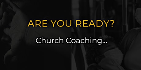 Are You Ready? CHURCH Coaching (GCN) tickets