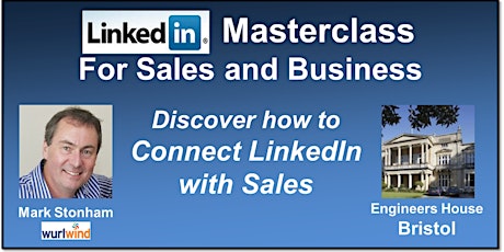 LinkedIn Masterclass for Sales and Business - Bristol - Autumn 2016 primary image
