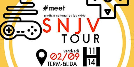 #MEET Syndicat National du Jeu Vidéo SNJV à TCRM-BLIDA (places limitées)