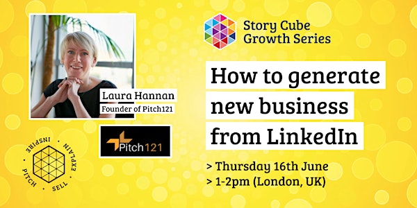 Story Cube  Growth Series - How to generate new business from LinkedIn