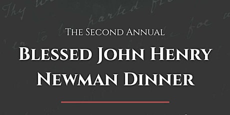 2nd Annual Blessed John Henry Newman Dinner primary image