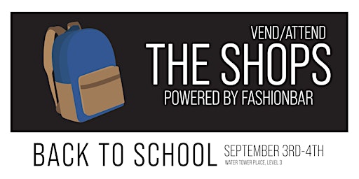 The Shops! [BACK TO SCHOOL] - VEND / ATTEND at Water Tower Place