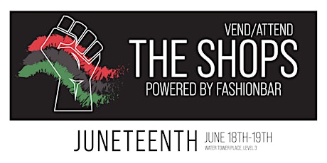 The Shops! [JUNETEENTH] - VEND / ATTEND at Water Tower Place tickets