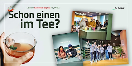 Hauptbild für _blaenk: Schon einen im Tee? - Karneval Sa. Store Tee-Party