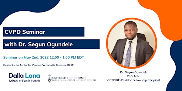 Centre for Vaccine Preventable Diseases Seminar - Dr. Segun Ogundele