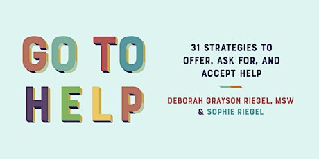Mental Armor: Go to Help - 31 Strategies to Offer, Ask for, and Accept Help