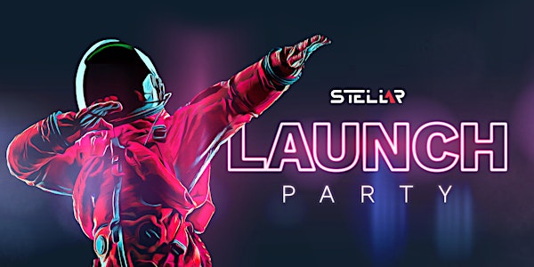 "All Systems Go" Stellar Launch Party