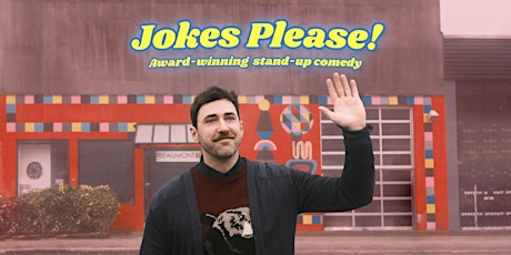 Primaire afbeelding van JOKES PLEASE! - Award-Winning Stand-Up Comedy