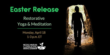 Easter Release: Restorative Yoga and Meditation