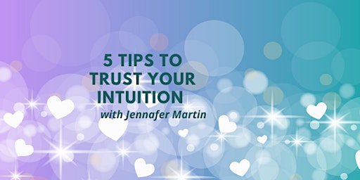 Primaire afbeelding van 5 Tips to Trust Your Intuition Online Class