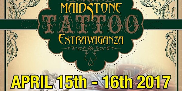 Maidstone Tattoo Extravaganza 15th & 16th April 2017