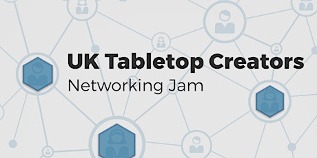 UK Tabletop Creators Networking Jam primary image