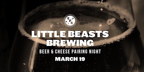 Beer & Cheese Pairing Night ft. Little Beasts Brewing