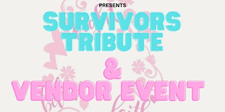 Survivors Tribute & Vendor Event tickets