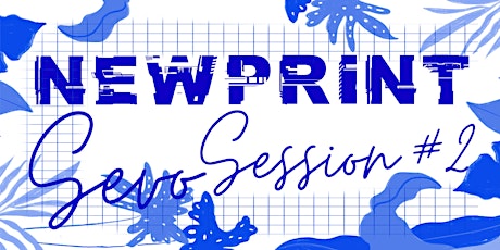 Newprint: SEVO Sessions  #2 primary image